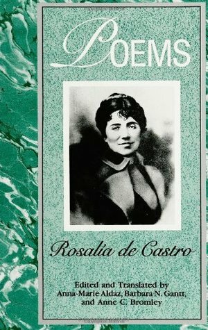 Poems by Barbara N. Gantt, Anne C. Bromley, Rosalía de Castro, Anna-Marie Aldaz