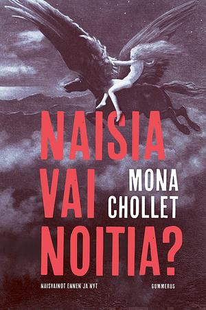 Naisia vai noitia? by Mona Chollet