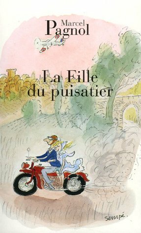 La Fille du puisatier by Marcel Pagnol