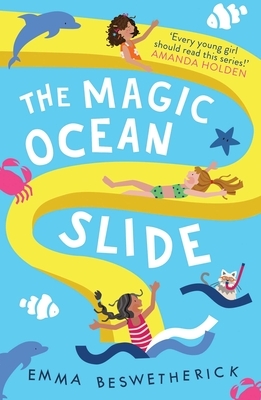 The Magic Ocean Slide: Playdate Adventures by Emma Beswetherick