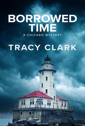 Borrowed Time by Tracy Clark
