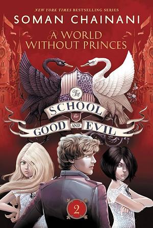 A World Without Princes by Soman Chainani