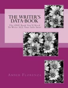 The Writer's Data-Book (Purple): The One Book You'll Need to Write All Your Info Into! by Amber Florenza