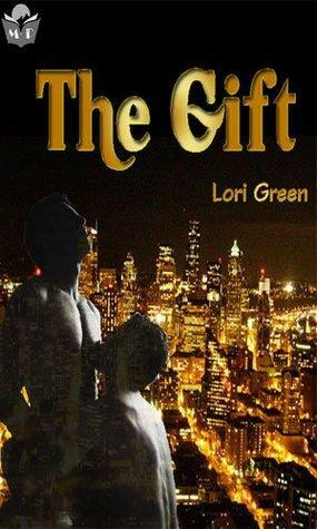 The Gift by Lori Green