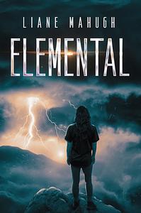Elemental by Liane Mahugh, Liane Mahugh