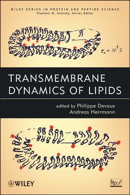 Transmembrane Dynamics of Lipids by Andreas Herrmann