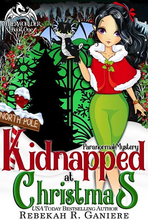 Kidnapped at Christmas by Rebekah R. Ganiere