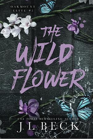 The Wild Flower by J.L. Beck