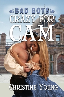 Crazy for Cam by Christine Young