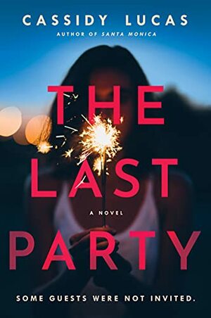 The Last Party by Cassidy Lucas