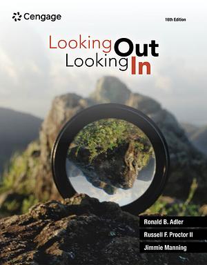 Looking Out, Looking In (16th Edition) by Jimmie Manning, Ronald B. Adler, Russell F. Proctor II