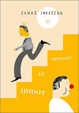 Prohvet ja idioot by Jonas Jonasson