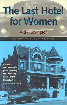 The Last Hotel for Women by Vicki Covington