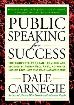 Public Speaking for Success: The Complete Program, Revised and Updated by Dale Carnegie