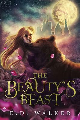 The Beauty's Beast by E. D. Walker