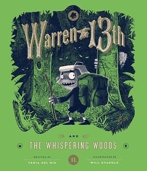 Warren the 13th and the Whispering Woods by Tania del Rio
