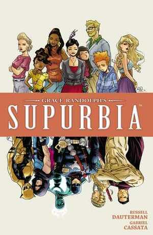 Grace Randolph's Supurbia Vol. 4 by Grace Randolph, Russell Dauterman