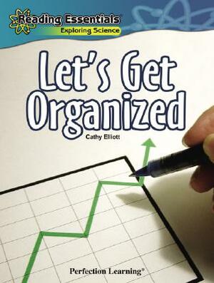 Let's Get Organized by Cathy Elliott