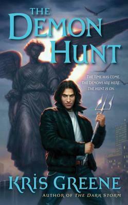 The Demon Hunt: A Dark Storm Novel by Kris Greene