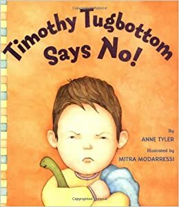 Timothy Tugbottom Says No! by Anne Tyler