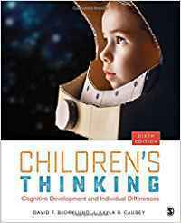 Children's Thinking: Cognitive Development and Individual Differences by David F. Bjorklund, Kayla B Causey