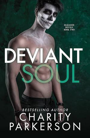 Deviant Soul  by Charity Parkerson