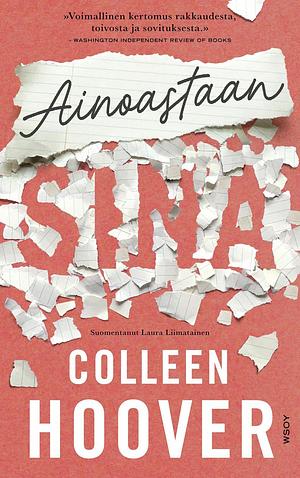 Ainoastaan sinä by Colleen Hoover, Colleen Hoover