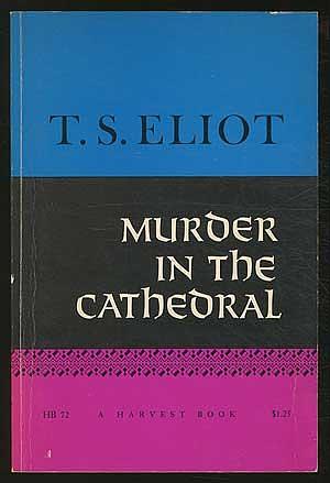 Murder In the Cathedral by T.S. Eliot