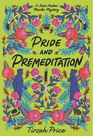 Pride and Premeditation by Tirzah Price