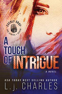 A Touch of Intrigue: The Everly Gray Adventures by L. J. Charles