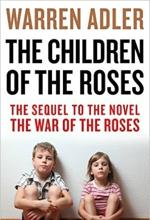 The Children of the Roses by Warren Adler