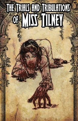 The Trials and Tribulations of Miss Tilney Issue 3 by David Doub
