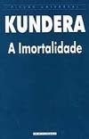 A Imortalidade by Miguel Serras Pereira, Milan Kundera