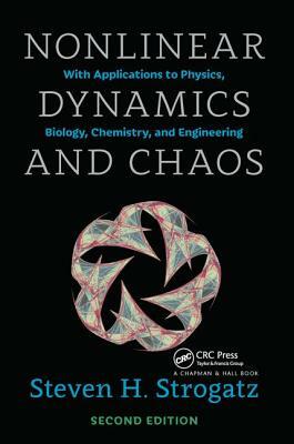 Nonlinear Dynamics and Chaos with Student Solutions Manual: With Applications to Physics, Biology, Chemistry, and Engineering, Second Edition by Steven Strogatz