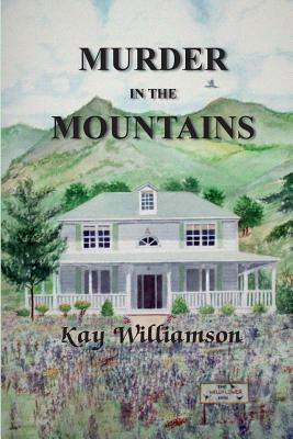 Murder in the Mountains by Kay Williamson