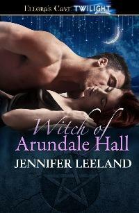 Witch of Arundale Hall by Jennifer Leeland