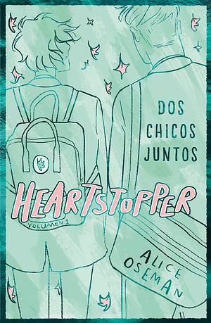 Heartstopper 1: Dos chicos juntos by Alice Oseman