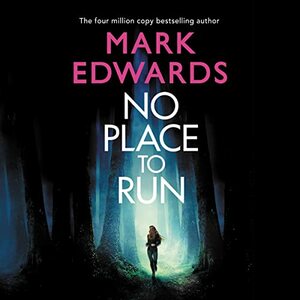 No Place to Run by Mark Edwards