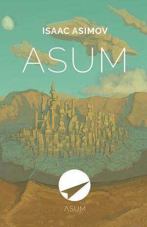 Asum by Isaac Asimov