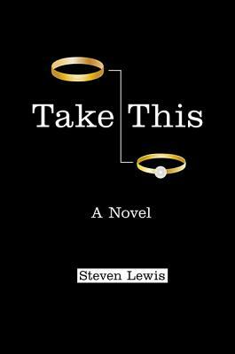 Take This by Steven Lewis