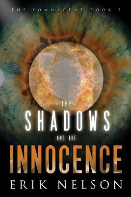 The Shadows and the Innocence by Erik Nelson
