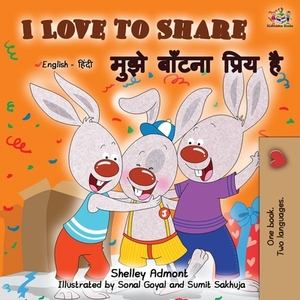 I Love to Share (English Hindi Bilingual Book) by Kidkiddos Books, Shelley Admont