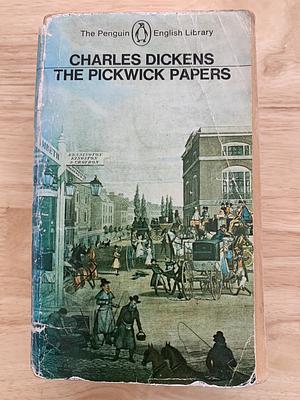 The Posthumous Papers of the Pickwick Club by Robert L. Patten