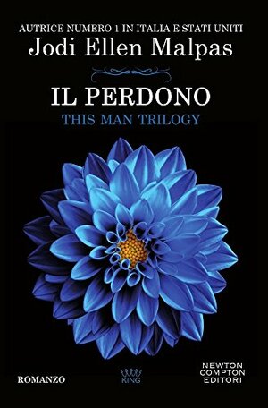 Il perdono. This Man Trilogy by Jodi Ellen Malpas