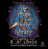 The Wren in the Holly Library by K.A. Linde