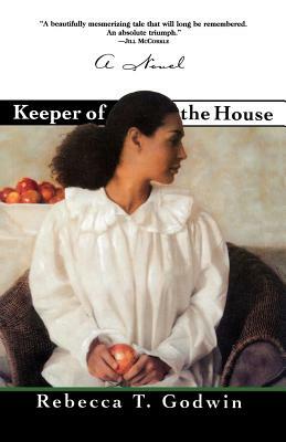 Keeper of the House by Rebecca T. Godwin