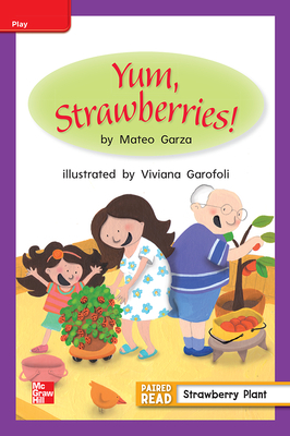 Reading Wonders Leveled Reader Yum, Strawberries!: Ell Unit 3 Week 2 Grade 1 by 