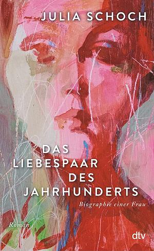 Das Liebespaar des Jahrhunderts by Julia Schoch