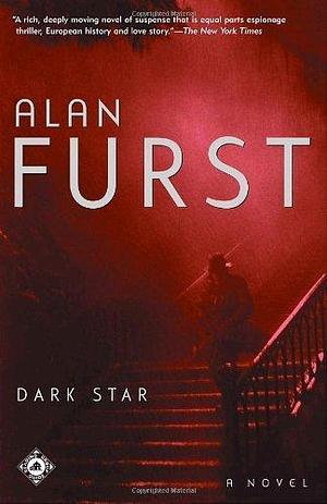 Dark star: a novel by Alan Furst, Alan Furst