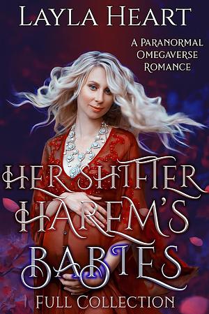 Her Shifter Harem's Babies Full Collection by Layla Heart